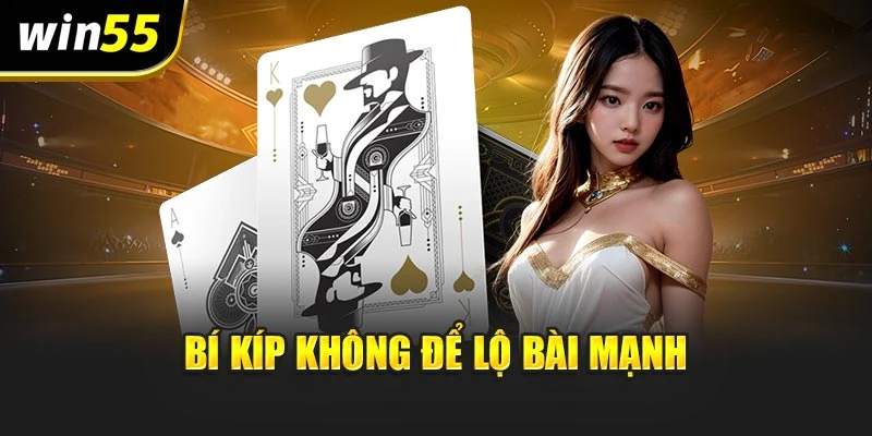 Bí kíp không để lộ bài mạnh