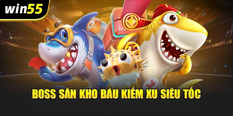 Boss săn kho báu kiếm xu siêu tốc