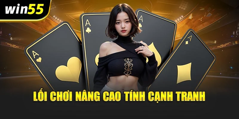 Lối chơi nâng cao tính cạnh tranh