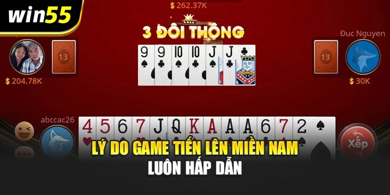 Lý do game tiến lên miền nam luôn hấp dẫn
