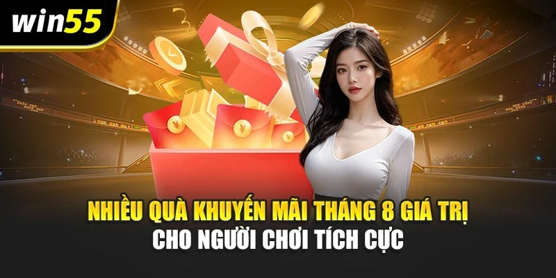 Nhiều quà khuyến mãi tháng 8 giá trị cho người chơi tích cực