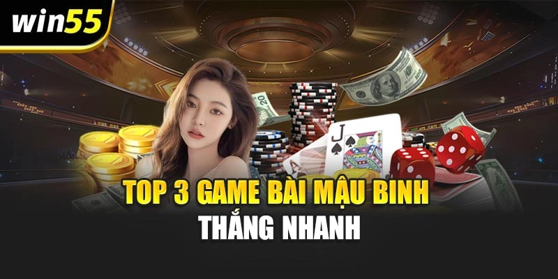 Top 3 game bài Mậu binh thắng nhanh